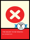 The Right to Be Wrong